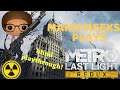 Let's Play Metro Last Light Redux FOR THE FIRST TIME - Part 10 - NOOOOOOOO