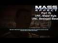 Mass Effect - Part 15 - UNC: Major Kyle and UNC: Besieged Base