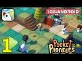 Pocket Pioneers Gameplay Walkthrough (Android, iOS) - Part 1