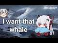 【Punishing: Gray Raven】CN I want that whale...