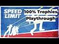 Speed Limit (PS4) - 100% Trophies Playthrough