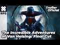 The Incredible Adventures of Van Helsing Final Cut - Trailer Oficial