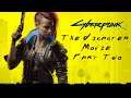 Cyberpunk 2077 The Disaster Movie Part 2 | A Review