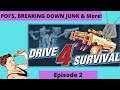 Drive 4 Survival Lets Play / Gameplay "POI'S, Radiation & Breaking Down Junk" Episode 2