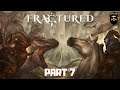 FRACTURED Gameplay - Fall Alpha - Part 7 - More Building (no commentary)
