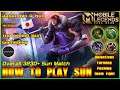 HOW TO PLAY SUN , OBJECTIVE PLAY BY JAPAN NO.4 SUN . Mobile Legends Top Global Sun Gameplay By 美猴王