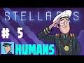Let's Play Stellaris - Foundations DLC! - Humans Ep 5