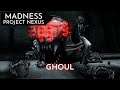 [MADNESS: PROJECT NEXUS] Boss 12 - Ghoul