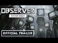Observer: System Redux - Official Trailer | gamescom 2020