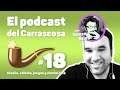 Podcast del Carrascosa | S01E18 | Charla lúdica con Gonzo Bríos