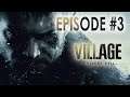 Resident Evil Village | Episode #3 | Let's Play | No Commentary