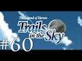 Sephiroth1204 Plays: Trails in the Sky FC #60 - Border Trouble