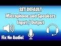 Set Default Microphone & Speaker (FIX NO AUDIO)