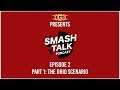 Smash Talk Podcast Episode 2: The Ohio Scenario
