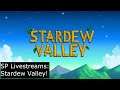 [SP Plays] Stardew Valley LIVESTREAM