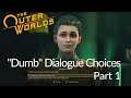 The Outer Worlds - Dumb dialogues (Part1 Edgewater)