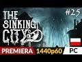 The Sinking City PL 🐙 odc.25 (#25) 🔎 Diaboł, to ty? | Gameplay po polsku