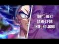 Top 10 Best PC Games for Intel HD Graphics 4600
