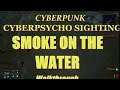 Cyberpunk 2077 , Cyberpsycho Sighting , Smoke On The Water Walkthrough