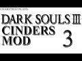 Dark souls 3 Cinders Mod, Part 3 (Accursed Class)