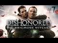 Dishonored: The Brigmore Witches [#7] - Ведьмино гнездо