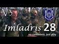Imladris - Divide & Conquer V3 TATW (Very Hard) - #28 | Last stand of the Dwarves
