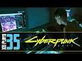 Let's Play Cyberpunk 2077 (Blind) EP35