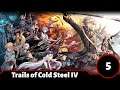 Let's Play Trails of Cold Steel IV (5): Juna's Reinforcement