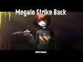 Megalo Strike Back | Earthbound [xXtha Remix]