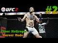 Mystic Mac : Conor McGregor UFC 2 Career Mode : Part 2 : UFC 2 Career Mode (PS4)