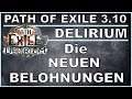PATH OF EXILE - DELIRIUM - Die Belohnungen [ deutsch / german / poe ]