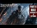 Terminator Resistance ~ Part 8 Gameplay Walkthrough ~ No Commentary ~ MAX Difficulty & Settings [PC]