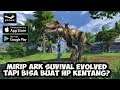 Ark Survival Evolved Versi HP Kentang? Dino Tamers Jurassic Riding MMO (Android/iOS/PC)