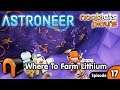 ASTRONEER Where to Get Lithium Ep17 Nooblets Plays