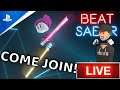 BEAT SABER MULTIPLAYER FOR PSVR - COME JOIN!