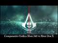 Comparación Gráfica - Assassin´s Creed IV Black Flag (Xbox 360 vs Xbox One X) [FHD][30 FPS]