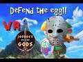 Defend the Egg! (Journey of the Gods) Oculus Quest