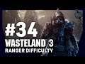 Git Them Gips | Episode 34 Wasteland 3 | Blind Let's Play [RANGER DIFFICULTY]