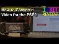 How to Convert Videos for the PSP Using Handbrake - 16 Bit Guide