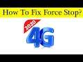 How To Fix Browser 4G App Force Stop Problem Android & Ios - Solve Browser 4G Keeps Stop