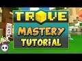 HOW TO GET TROVE MASTERY FAST ✪ Trove Mastery Tutorial & Guide (2019)