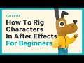 How To Rig Characters in After Effects The Easy Way - Part 3