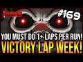 I HAVE TO DO AT LEAST 1 VICTORY LAP PER RUN! - The Binding Of Isaac: Repentance #169