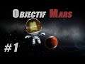 Objectif Mars - #1 : Projet Autruche - (Let's Play narratif Kerbal Space Program)