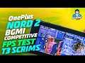 OnePlus Nord 2 BGMI Competitive FPS Test | T3 and T2-Qualifier Lobbies | Gaming Josh