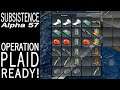 Operation Plaid Ready! | Subsistence Single Player Gameplay | EP 399 | Season 5