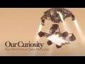 Our Curiosity (feat. Neil Degrasse Tyson and Felicia Day) - A salute to NASA's Curiosity Mars Rover