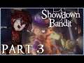 SHOWDOWN BANDIT Playthrough Part 3 - PUZZLES!
