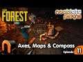 THE FOREST Axes, Maps & Compass Ep11 Nooblets Plays