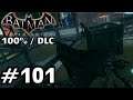 Auf der Jagd 👉 Batman Arkham Knight Let's Play ★ #101 ★ 100% ★ PS4 German👈